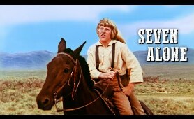 Seven Alone | Western Movie | Family | Adventure | Free Full Movie