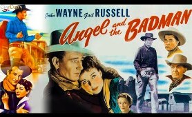 Angel and the Badman (1947) |  Full Movie | John Wayne, Gail Russell, Harry Carey