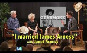 GUNSMOKE "I married James Arness" with Janet Arness A WORD ON WESTERNS