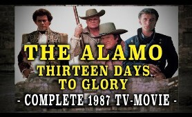 "The Alamo: Thirteen Days to Glory" complete 1987 TV-Movie