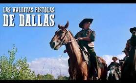 Las malditas pistolas de Dallas | PELÍCULA DEL OESTE | Cowboy Film | Cine Occidental