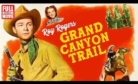 GRAND CANYON TRAIL - FULL WESTERN MOVIE - 1948 - STARRING ROY ROGERS