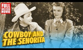 COWBOY AND THE SENORITA - FULL WESTERN MOVIE - 1944 - STARRING ROY ROGERS