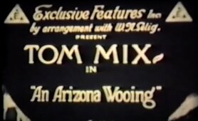 An Arizona Wooing -  Tom Mix
