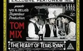 1917: The Heart Of Texas Ryan (Tom Mix, George Fawcet, Bessie Eyton)