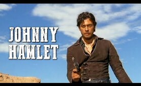 Johnny Hamlet | DRAMA WESTERN | Old Cowboy Movie | Spaghetti Western | Full Length