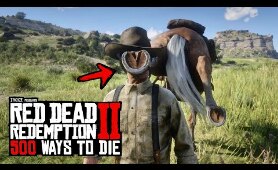 500 Ways To Die in Red Dead Redemption 2 (PART 5)
