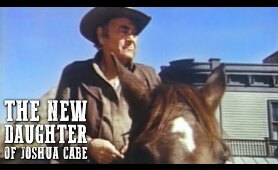 The New Daughters of Joshua Cabe | FREE WESTERN MOVIE | Full Length | Cowboy Film