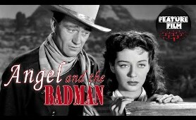 WESTERN MOVIES: ANGEL AND THE BADMAN (1947) full movie | ROMANCE | JOHN WAYNE | WILD WEST | classic