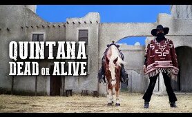 Quintana: Dead Or Alive | FREE WESTERN MOVIE | Full Length | HD | English | Entire Movie