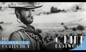 Clint Eastwood: The Man From Malpaso | The Hollywood Collection