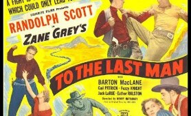 To The Last Man Randolph Scott western movie full length complete