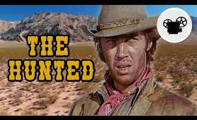 BEST WESTERN: THE HUNTED full movie - CLASSIC WESTERN MOVIES - full length westerns - free movies