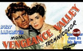 Vengeance Valley (1951) | Full Movie | Burt Lancaster, Robert Walker, Joanne Dru