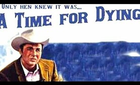A Time For Dying (Western Movie, Classic Film, Full Length, English, Cowboy Flick) free westerns