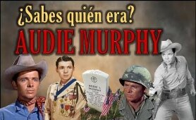 ¿Sabes quién era Audie Murphy?