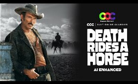 DEATH RIDES A HORSE (Full Movie) - Lee Van Cleef - John Phillip Law - CCC AI Enhanced