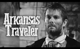 Arkansas Traveler | Western Movie | Full Length Film | Free To Watch